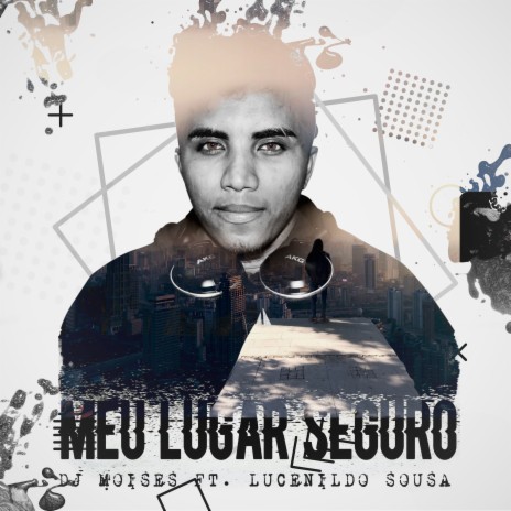 Meu Lugar Seguro ft. Lucenildo Sousa | Boomplay Music