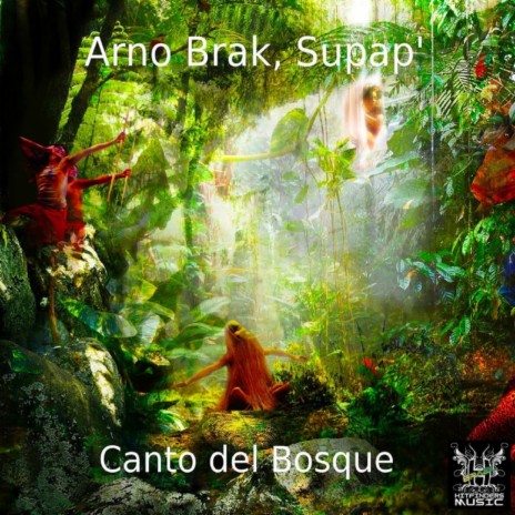 Canto Del Bosque (Original Mix) ft. Supap' | Boomplay Music
