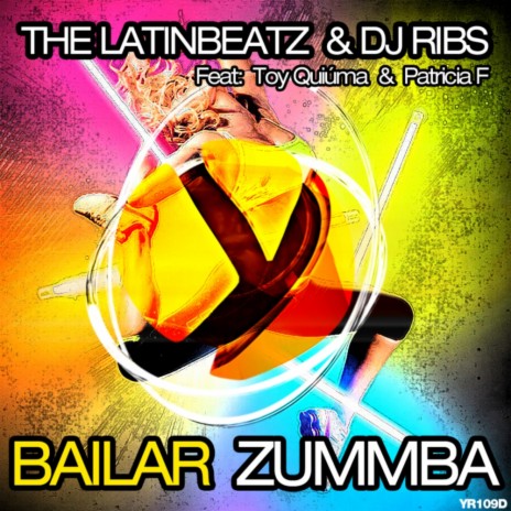 Bailar Zummba (Original Mix) ft. Dj Ribs, Toy Quiuma & Patricia F