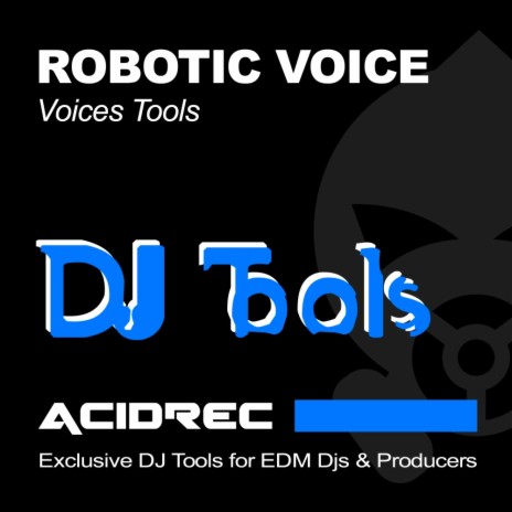 Robotic Voice Vol 1 (Tool 2)