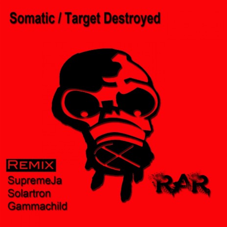 Target Destroyed (Gammachild Remix)