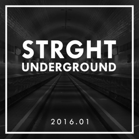 STRGHT Undergroud 2016.01, Pt. 1 (Continuous DJ Mix)