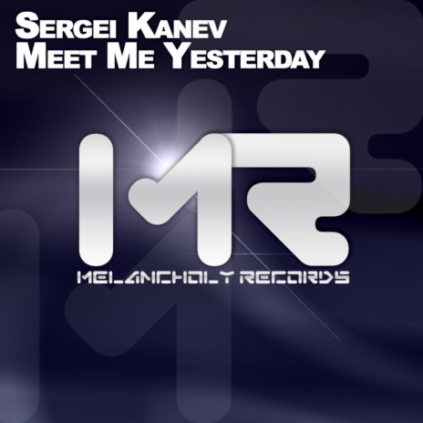 Meet Me Yesterday (Original Mix)