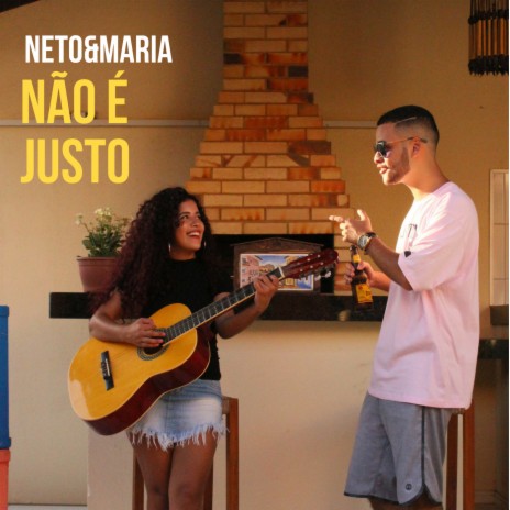 Não É Justo (Acústico) ft. Maria | Boomplay Music