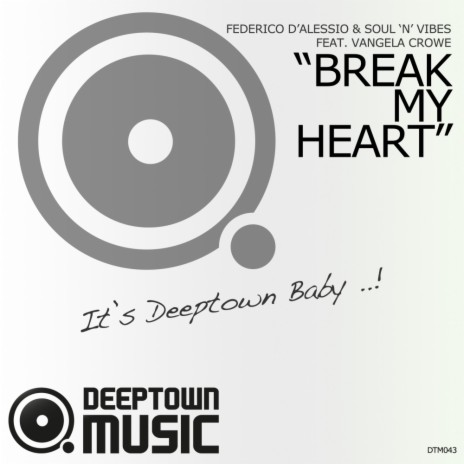 Break My Heart (Federico D'alessio Disco Mix) ft. Soul 'N' Vibes & Vangela Crowe