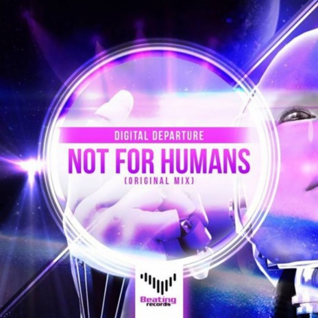 Not For Humans (Original Mix) | Boomplay Music