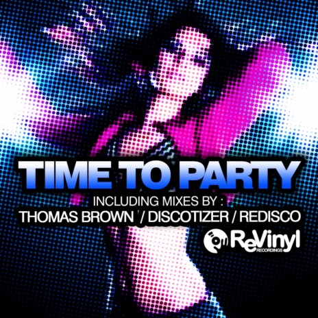Time To Party (Discotizer's 'Everybody Up' Mix) | Boomplay Music