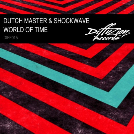 World Of Time (Original Mix) ft. Shockwave | Boomplay Music