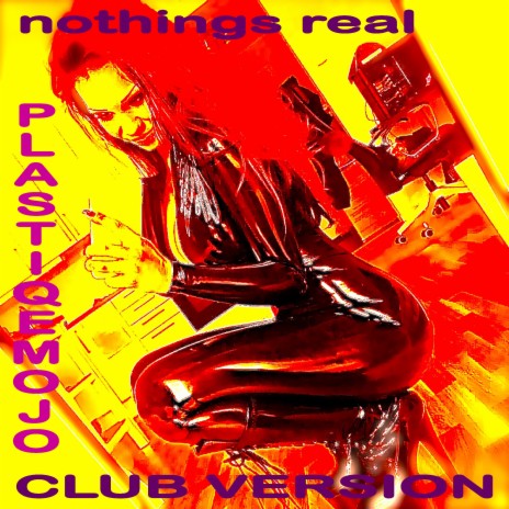 Nothing Is Real (Club Version) ft. Emily Coy | Boomplay Music