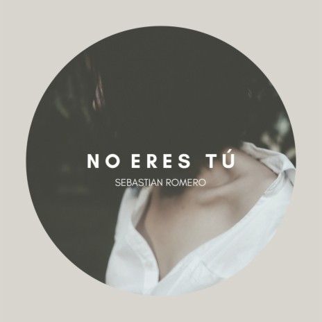 No Eres Tú | Boomplay Music