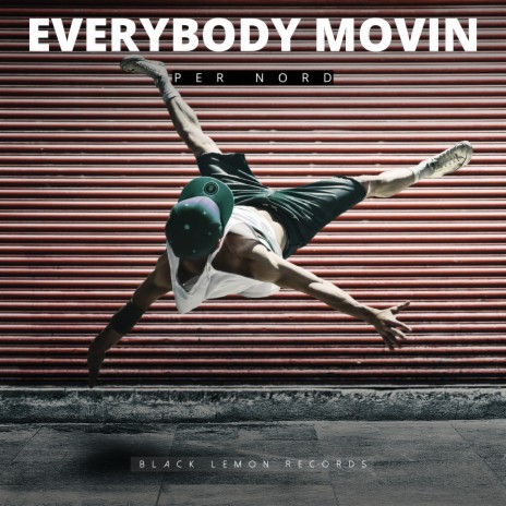 Everybody Movin | Boomplay Music