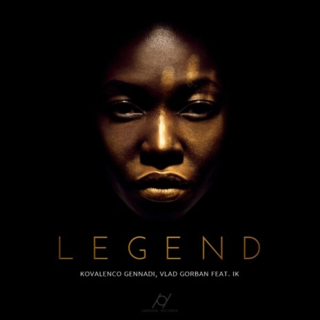 Legend (Original Mix) ft. Vlad Gorban & Ik | Boomplay Music
