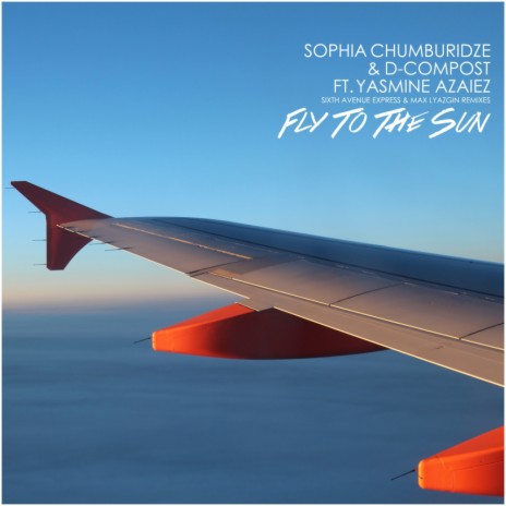 Fly To The Sun (Instrumental Mix) ft. D-Compost & Yasmine Azaiez | Boomplay Music