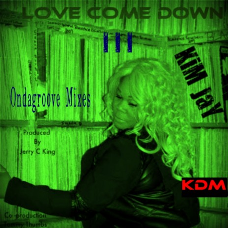 Love Come Down III (Ondagroove Vocal Mix)