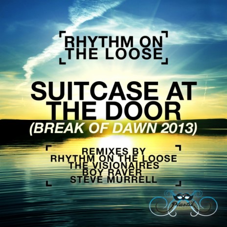 Suitcase At The Door (Break of Dawn 2013) (Original Mix) | Boomplay Music