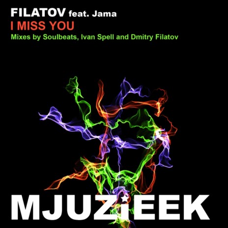 I Miss You (Dmitry Filatov Original Mix) ft. Jama | Boomplay Music