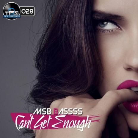 Can't Get Enough (MSB Basss Remix) | Boomplay Music