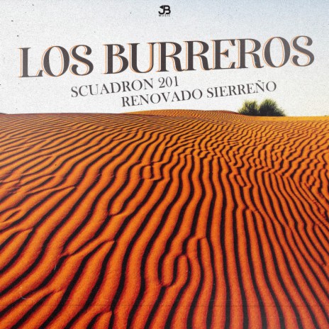 Los Burreros ft. Scuadron 201 | Boomplay Music