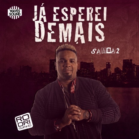 Já Esperei Demais | Boomplay Music