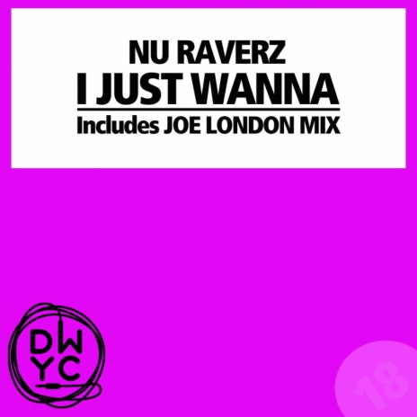 I Just Wanna (Original Mix) | Boomplay Music