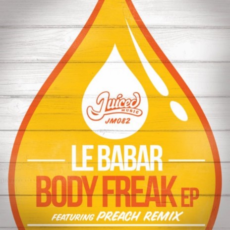 Body Freak (Preach Pedal To The Metal Remix)