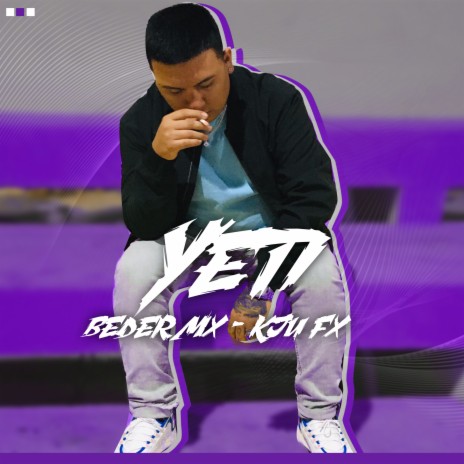 Yeti ft. KJU FX