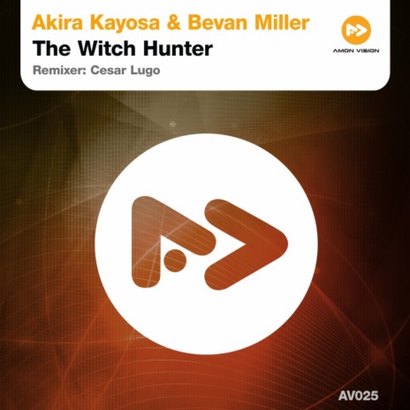 The Witch Hunter (Original Mix) ft. Bevan Miller | Boomplay Music