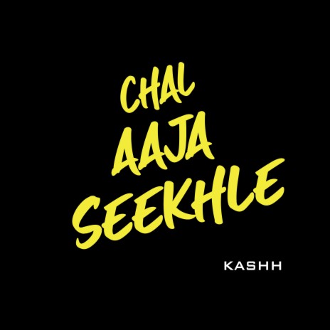 Chal Aaja Seekhle | Boomplay Music