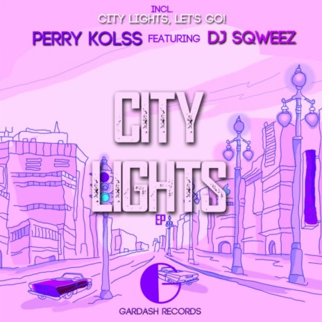 City Lights (Original Mix) ft. DJ Sqweez