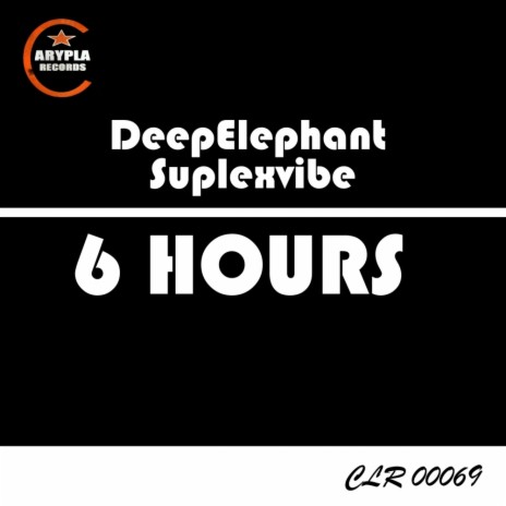6 Hours (Original Mix) ft. Suplexvibe | Boomplay Music