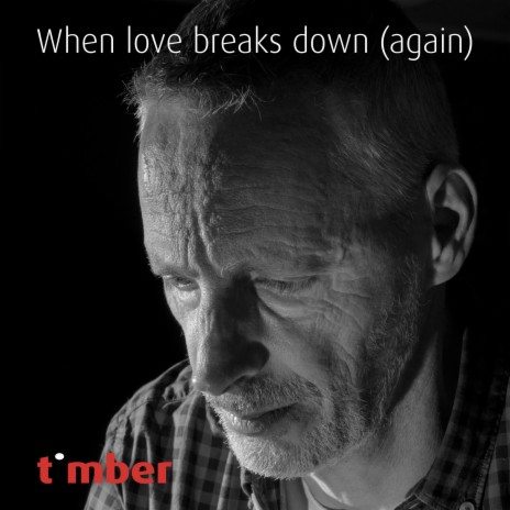 When Love Breaks Down (Again) | Boomplay Music