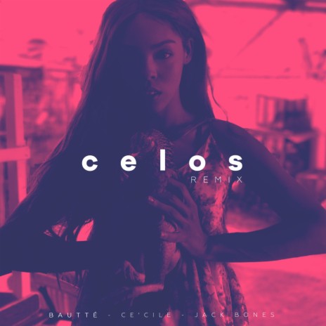 Celos (Jack Bones Remix) ft. Ce'Cile & Jack Bones | Boomplay Music