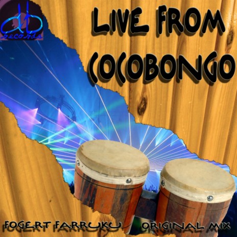 Live From CocoBongo (Original Mix) | Boomplay Music