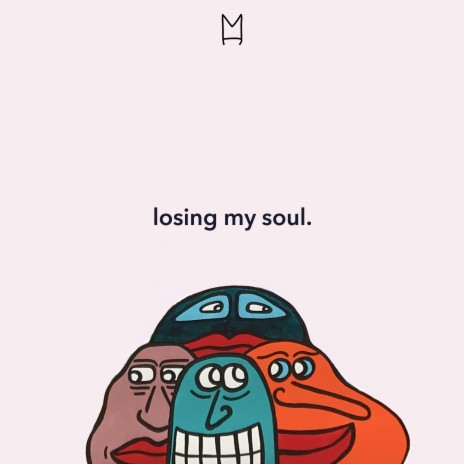 losing my soul. | Boomplay Music