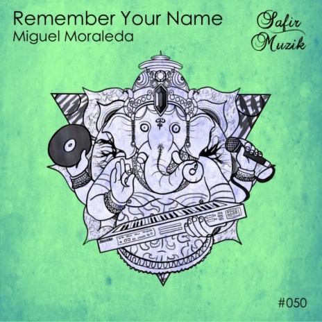 Remember Your Name (Original Mix) | Boomplay Music