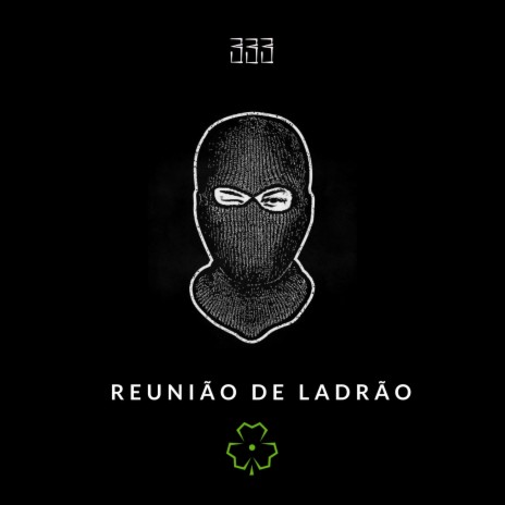 Reunião de Ladrão ft. Eri-Q, Hugo, DaCota & Nescall | Boomplay Music