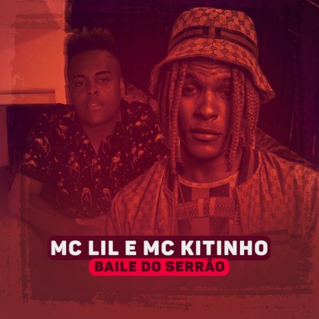 Baile do Serrão ft. MC Kitinho | Boomplay Music