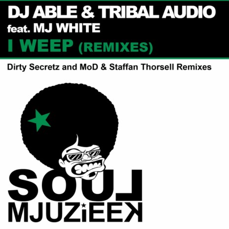 I Weep (MoD & Staffan Thorsell Remix) ft. Tribal Audio & Mj White