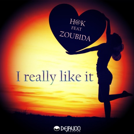 I Really Like It (Original Mix) ft. Zoubida | Boomplay Music