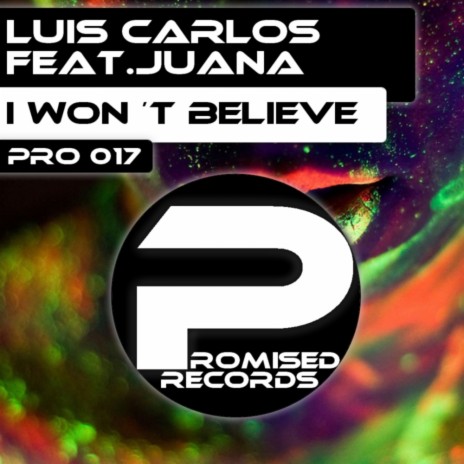 I Won´t Believe (Original Mix) ft. Juana