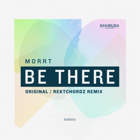 Be There (Original Mix) | Boomplay Music