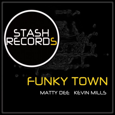 Funky Town (Original Mix) ft. Matty Dee. | Boomplay Music