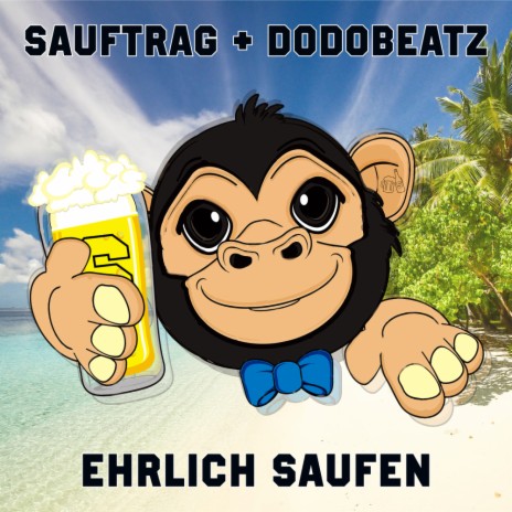 Ehrlich Saufen (Original Mix) ft. Sauftrag | Boomplay Music