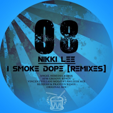 I Smoke Dope (Angel Heredia Remix) | Boomplay Music