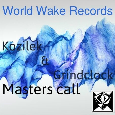 Masters Call (Original Mix) ft. Grindclock | Boomplay Music