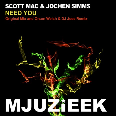 Need You (Orson Welsh & DJ Jose Remix) ft. Jochen Simms | Boomplay Music