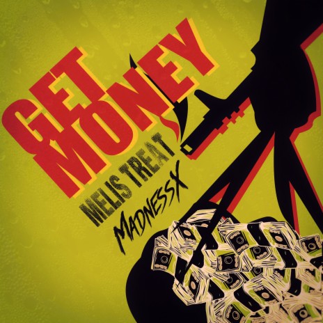 Get Money ft. MadnessX | Boomplay Music