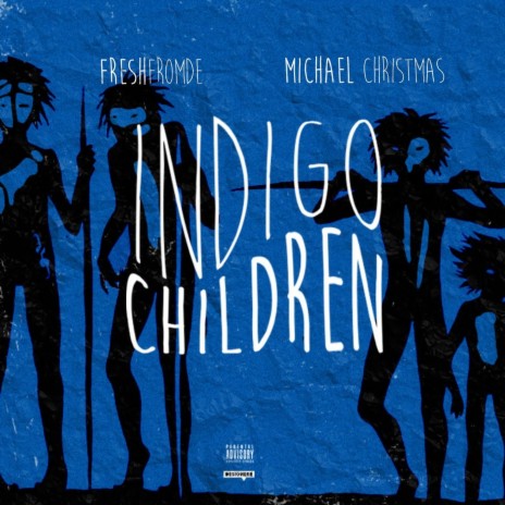 Indigo Children (feat. Michael Christmas) | Boomplay Music