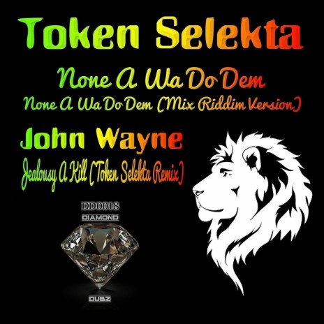 None A Wa Do Dem (Token Selekta Remix)