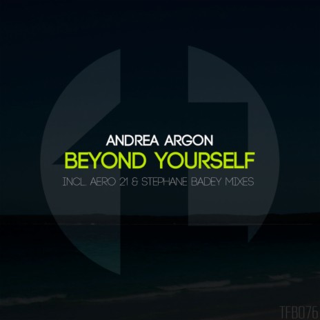 Beyond Yourself (Stephane Badey Remix)